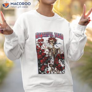 2023 official grateful dead skeleton rose shirt sweatshirt 2