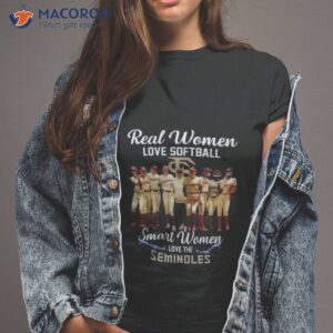 2023 real women love softball smart women love the seminoles shirt tshirt 2