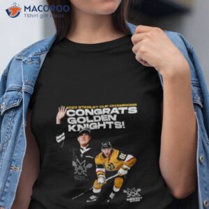 2023 stanley cup champions congrats golden knights shirt tshirt