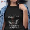 2023 The Devil Saw Me With My Head Down And Thought He’d Won Until I Said Amen Shirt