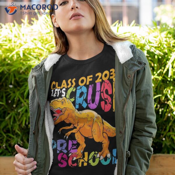 2037 Ready To Crush Preschool First Day Of Prek Here I Come Shirt