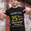 25th Year Wedding Anniversary Shirt