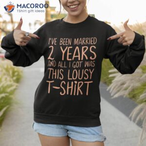 2nd year wedding anniversary her 2 marriage shirt sweatshirt