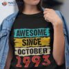 30 Year Old Awesome Since October 1993 30th Birthday Gifts Shirt