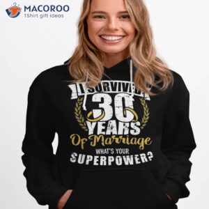 30 years of marriage superpower 30th wedding anniversary shirt hoodie 1