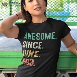 30 years old birthday awesome since june 1993 30th shirt tshirt 1