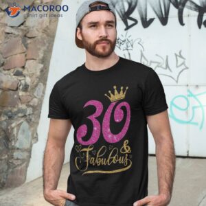 30 Years Old Gifts & Fabulous 30th Birthday Funny Crown Shirt