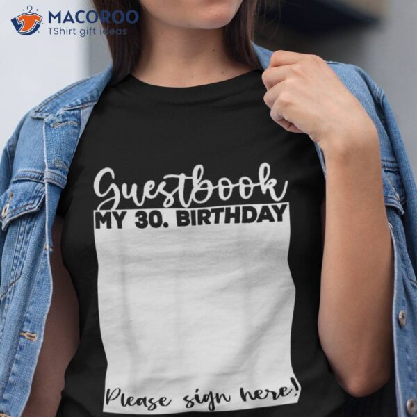 30th Birthday Guest Book Bday Celebrant List Guestbook Shirt