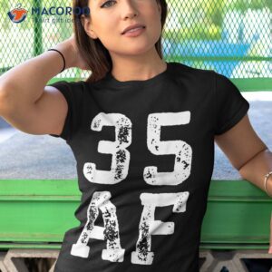 35 af shirt 35th birthday tshirt 1