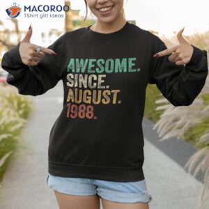 35 year old awesome since august 1988 35th birthday gift shirt sweatshirt 1