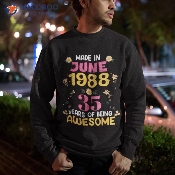 35 Years Old Made In June 1988 Birthday Gifts Shirt