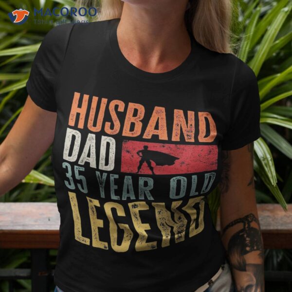 35th Birthday Dad Husband Legend Funny Vintage 35 Years Old Shirt