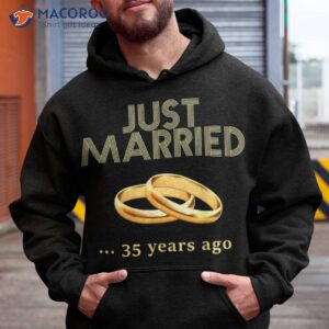 35th wedding anniversary shirt just married 35 years ago hoodie