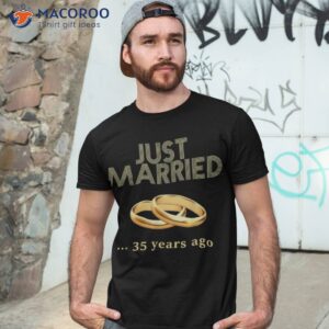 35th wedding anniversary shirt just married 35 years ago tshirt 3