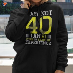 40th birthday man woman 40 year old gift shirt hoodie 2