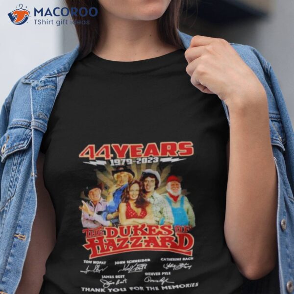 44 Years 1979 2023 The Dukes Of Hazzard Signatures Thank You For The Memories Shirt