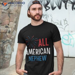 4th July All American Nephew Patriotic Independence Day Shirt
