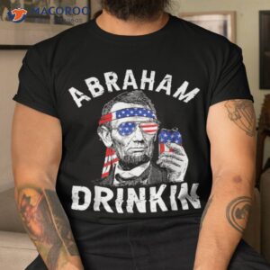 4th Of July Abraham Drinking Merica Abe Lincoln Beer Lover Shirt