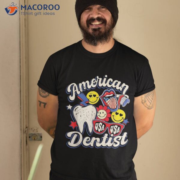 4th Of July American Dentist Usa Shirt