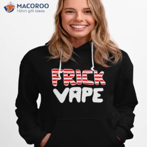 4th of july frick vape shirt hoodie 1