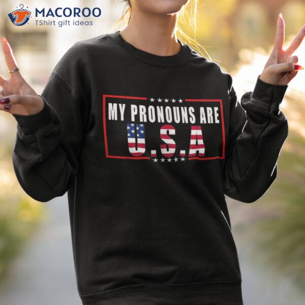 4th Of July Funny My Pronouns Are Usa Shirt
