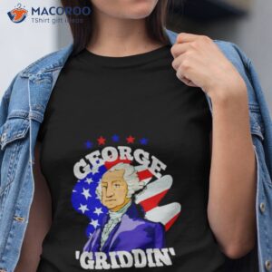 4th of july george washington griddy george griddin shirt tshirt