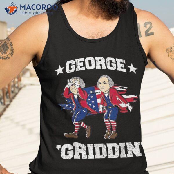 4th Of July George Washington Griddy Griddin Firework Shirt