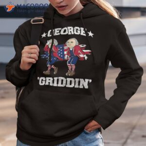 4th of july george washington griddy griddin shirt hoodie 3