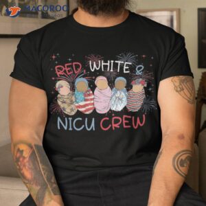 4th of july red white amp nicu crew neonatal icu nurse shirt tshirt
