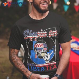4th of july sippin on liber tea lincoln usa independence day shirt tshirt