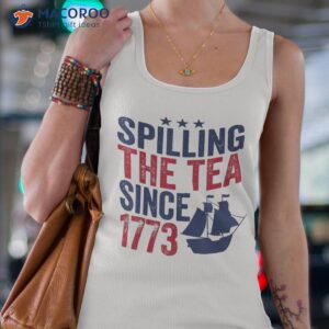 4th of july spilling the tea 1773 american history teacher shirt tank top 4
