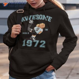 51st birthday 1972 awesome teddy football shirt hoodie 3