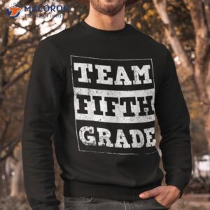 5th grade teacher shirts back to school team fifth shirt sweatshirt
