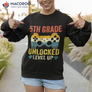 5th grade unlocked level up video gamer back to school shirt sweatshirt 1