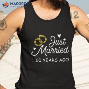 60th wedding anniversary just married 60 years ago shirt tank top 3
