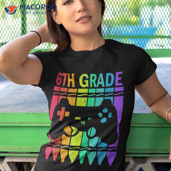 6th Grade Crayon Game Controller Gamer Back To School Gifts Shirt