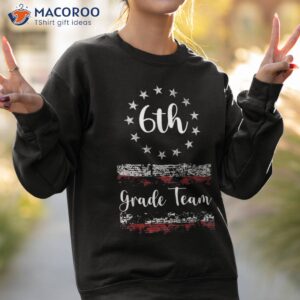 6th grade team vintage happy first day of school flag usa shirt sweatshirt 2