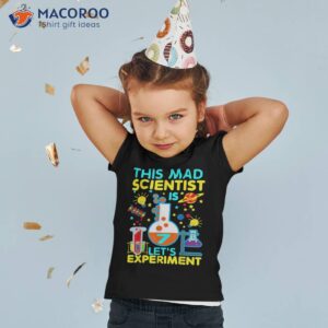 7th Birthday Gifts This Mad Scientist Is 7 Let’s Experit Shirt