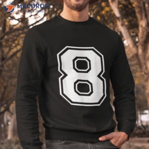 8 sports number fan player jersey great game winner lucky shirt sweatshirt