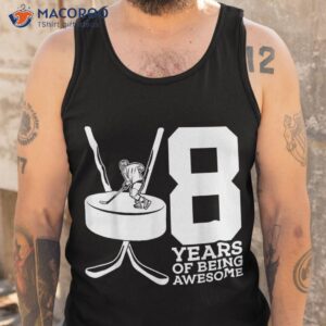 8 years of being awesome ice hockey 8th birthday shirt tank top