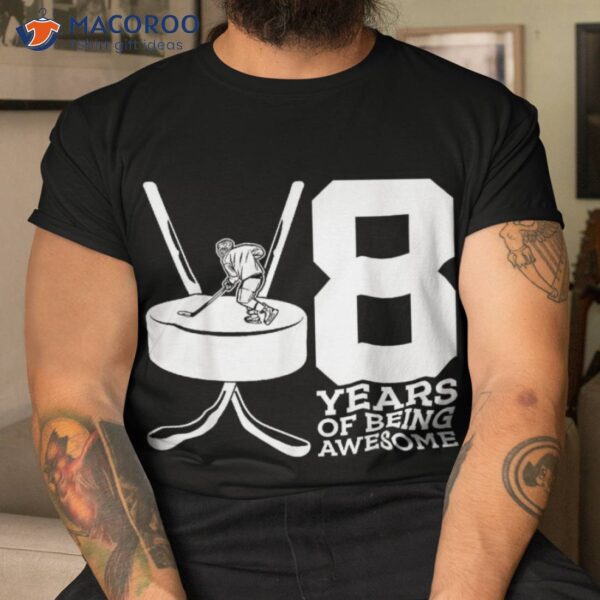 8 Years Of Being Awesome Ice Hockey 8th Birthday Shirt