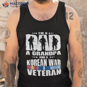 a dad grandpa and korean war veteran grandparent gift shirt tank top