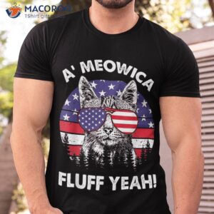 a meowica fluff yeah patriotic american 4th of july tshirt g tshirt