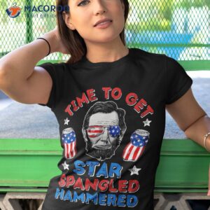 abe lincoln 4th of july time to get star spangled hammered shirt tshirt 1