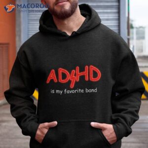 adhd is my favorite band shirt hoodie