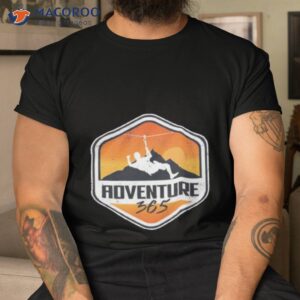 adventure 365 zip line shirt tshirt