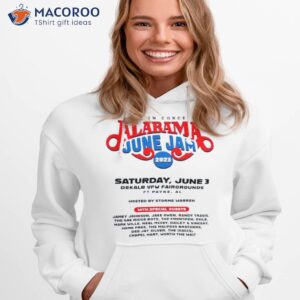 alabama june jam 2023 saturday june 3 dekalb vfw fairgrounds shirt hoodie 1