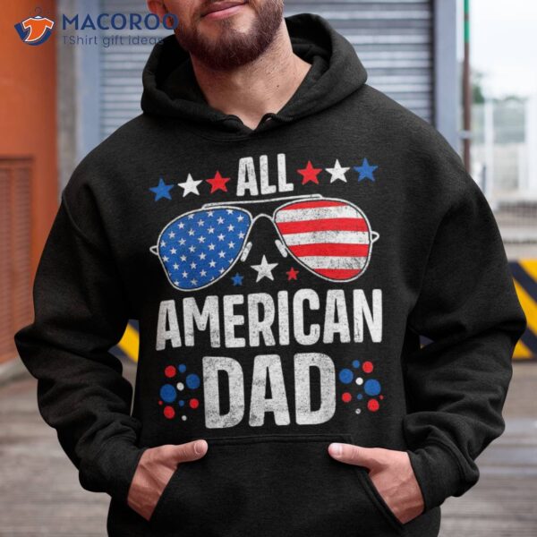 All American Dad 4th Of July Father’s Day Sunglasses Family Shirt