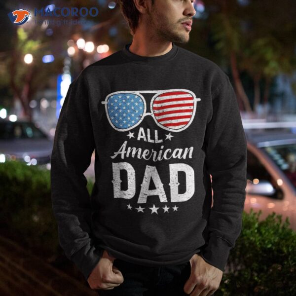 All American Dad 4th Of July Father’s Day Sunglasses Family Shirt