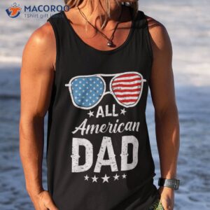 all american dad 4th of july father s day sunglasses family shirt tank top 1